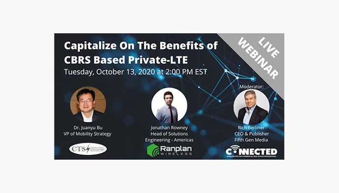 Webinar: Capitalize on the Benefits of CBRS Based Private-LTE